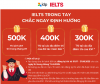 ƯU ĐÃI "IELTS TRONG TAY - CHẮC NGAY ĐỊNH HƯỚNG"