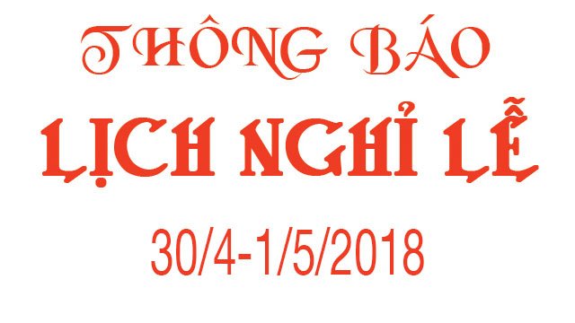 THÔNG BÁO NGHỈ LỄ 30/4 - 1/5/2019